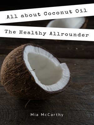 cover image of All about Coconut Oil